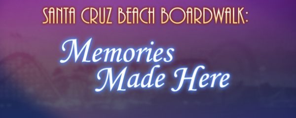 Santa Cruz Beach Boardwalk Memories Made Here